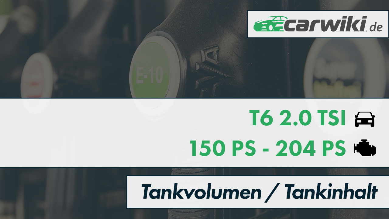 VW T6 2.0 TSI Tankvolumen / Tankinhalt / Tankgröße