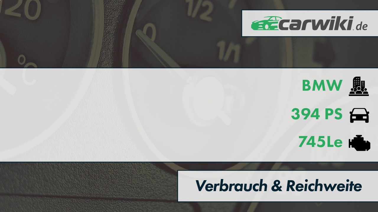 BMW 745Le Verbrauch