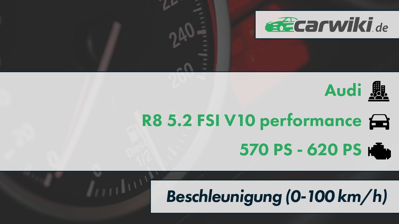 Audi R8 5.2 FSI V10 performance 0-100 kmh Beschleunigung