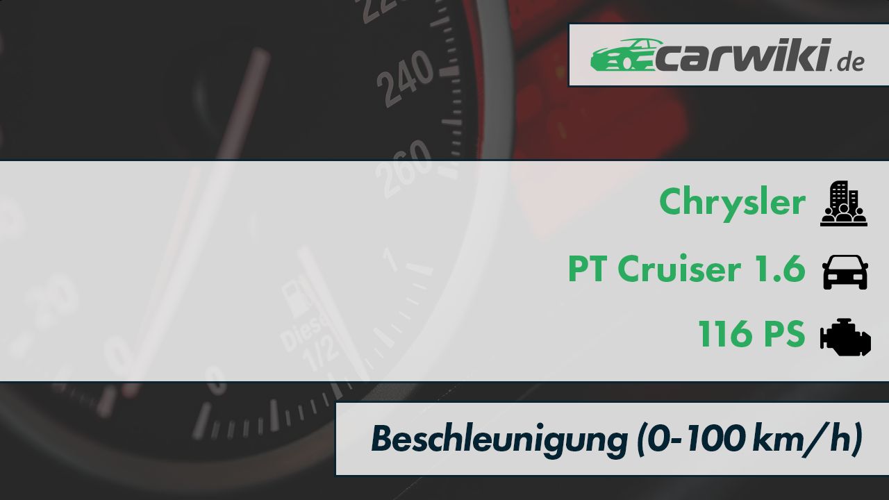 Chrysler PT Cruiser 1.6 0-100 kmh Beschleunigung