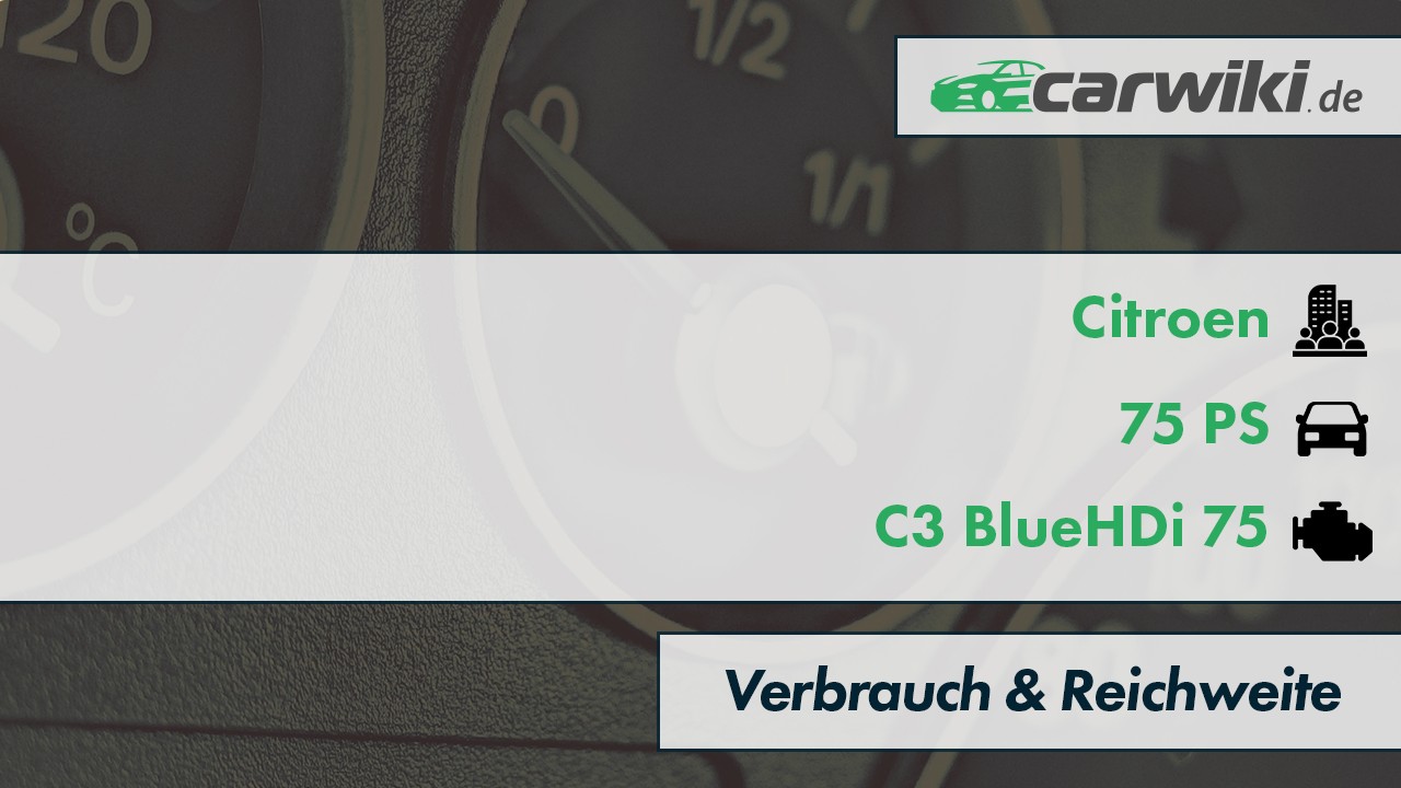 Powerpoint Tabelle Zeilenhöhe Lässt Sich Nicht ändern Citroen C3 BlueHDi 75 Verbrauch & Reichweite | 75 PS | Tabelle