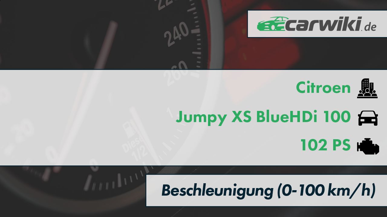 Citroen Jumpy XS BlueHDi 100 0-100 kmh Beschleunigung