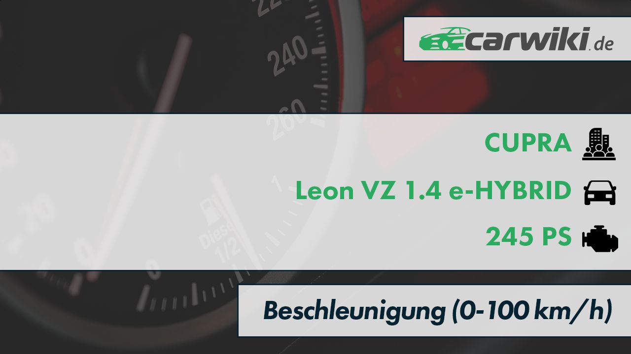 CUPRA Leon VZ 1.4 e-HYBRID 0-100 kmh Beschleunigung