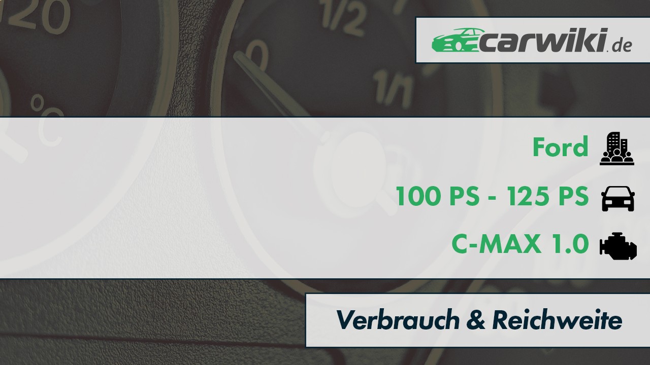 Ford C-MAX 1.0 Verbrauch