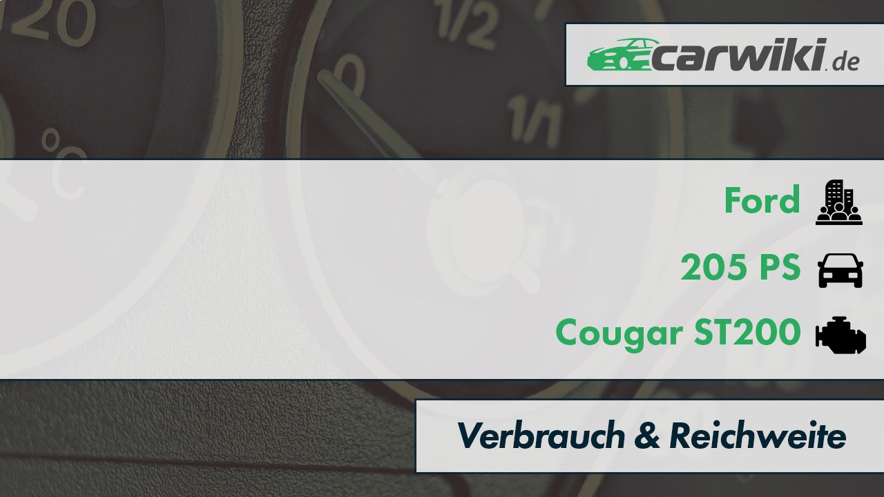 Ford Cougar ST200 Verbrauch