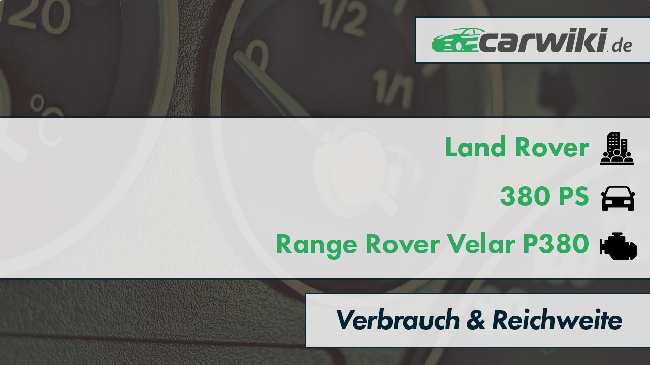 Range Rover Velar P380 Verbrauch