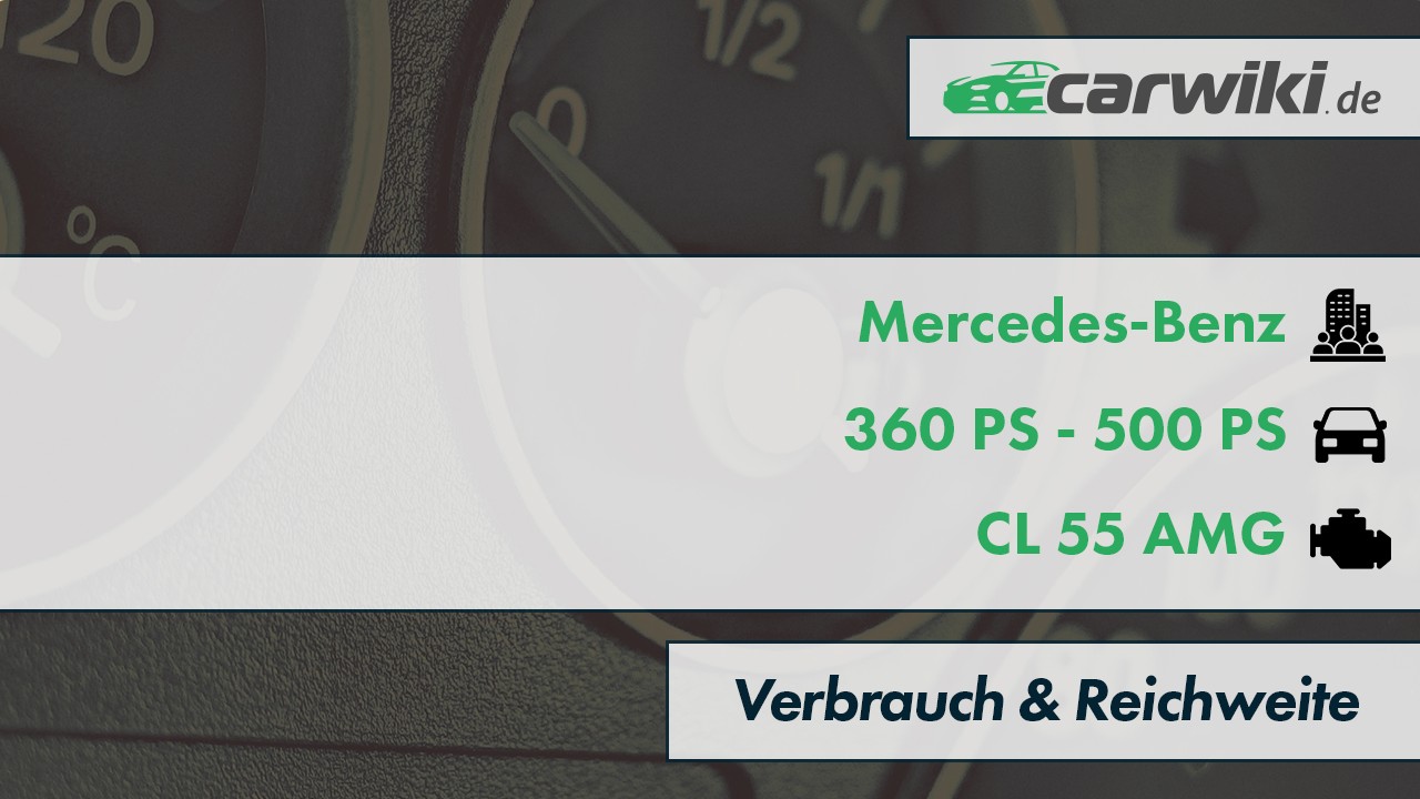 Mercedes-Benz CL 55 AMG Verbrauch