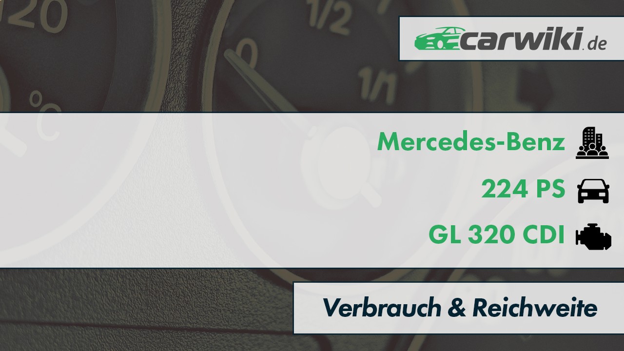 Mercedes-Benz GL 320 CDI Verbrauch