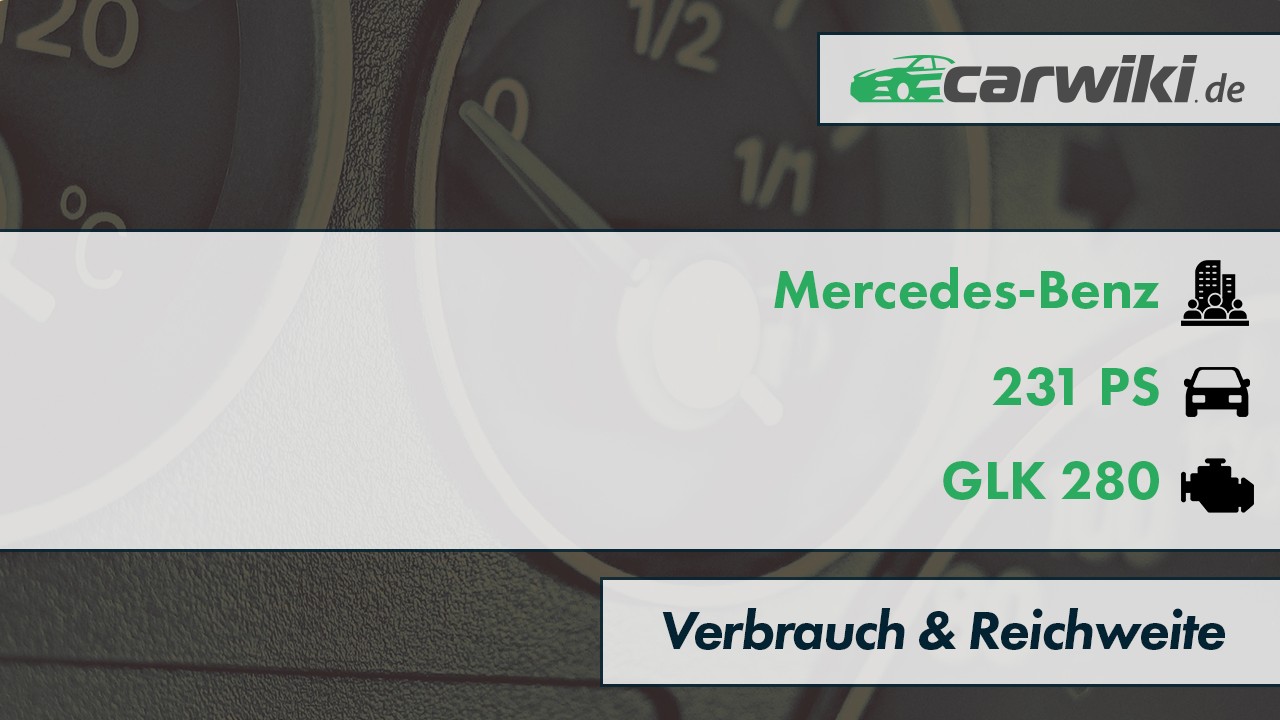 Mercedes-Benz GLK 280 Verbrauch