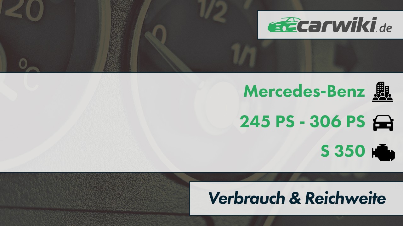 Mercedes-Benz S 350 Verbrauch