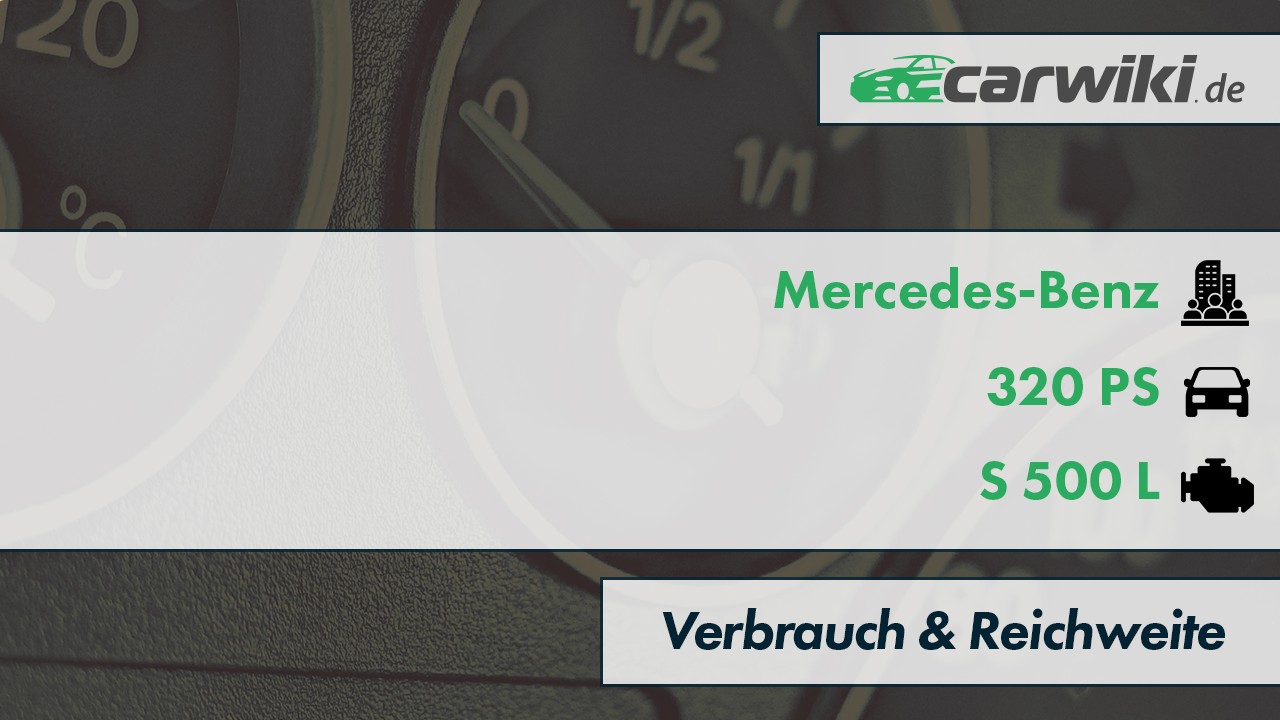 Mercedes-Benz S 500 L Verbrauch
