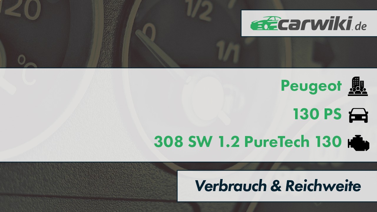 Peugeot 308 SW 1.2 PureTech 130 Verbrauch