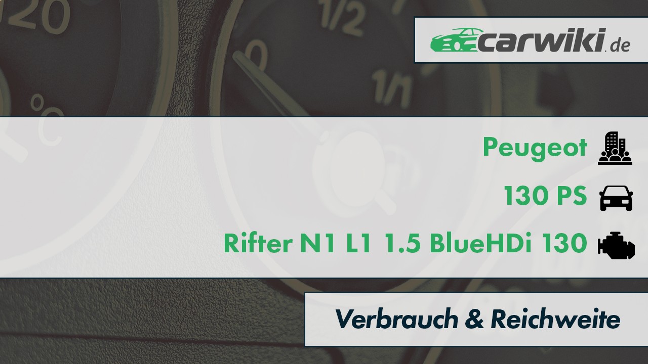 Peugeot Rifter N1 L1 1.5 BlueHDi 130 Verbrauch