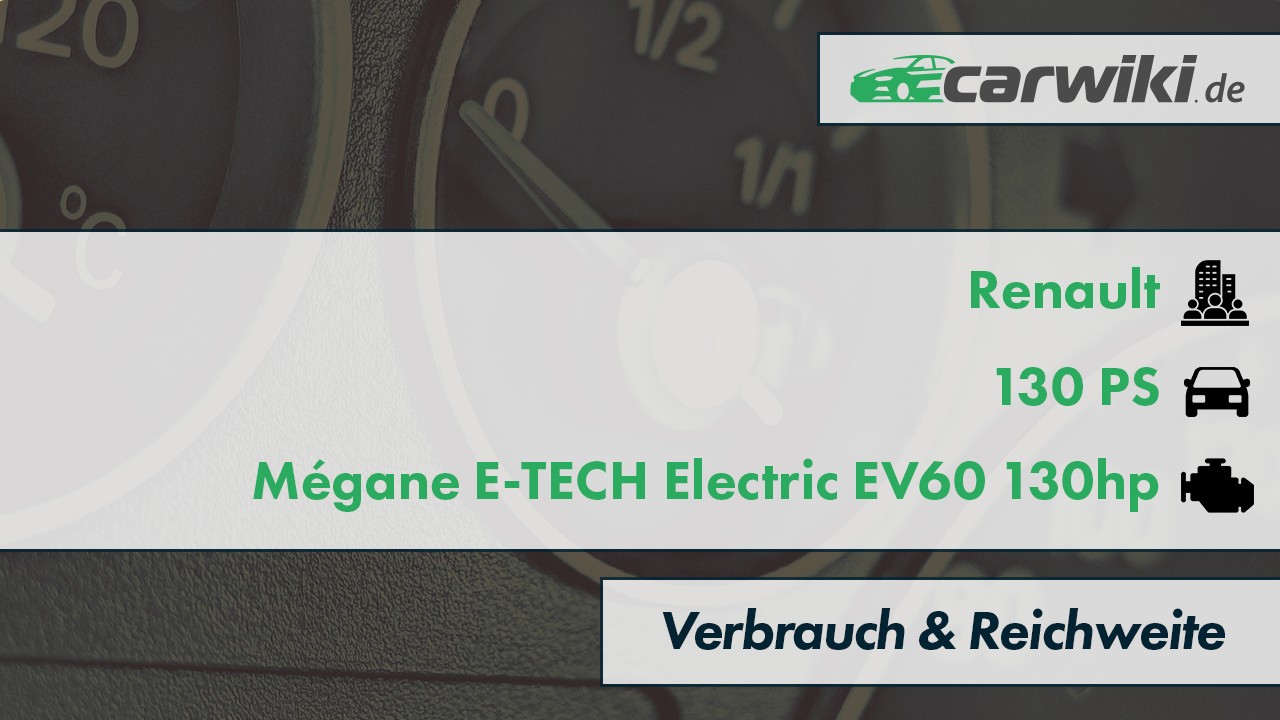 Renault Mégane E-TECH Electric EV60 130hp Verbrauch